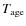 $T_{\rm age}$