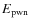 $E_{\rm pwn}$