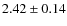 $2.42\pm0.14$