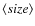 $\langle size \rangle$