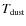 $T_{\mbox{\tiny dust}}$