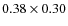 $0.38 \times 0.30$