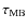 $\tau_{\rm MB}$