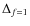$\Delta_{f=1}$