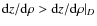 ${\rm d} z/{\rm d} \rho > {\rm d} z/{\rm d}\rho\vert _D$