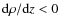 ${\rm d} \rho/{\rm d} z<0$