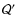 $\mathcal{Q}^{\prime}$