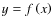 $y = f\left(x\right)$