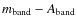 $m_{\rm band} - A_{\rm band}$