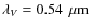 $\lambda_{V} = \unit[0.54]~{\rm\mu m}$
