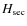 $H_{\rm sec}$