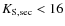 $K_{\rm S, sec}<16$