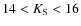 $14<K_{\rm S}<16$
