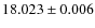 $18.023\pm0.006$
