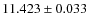 $11.423\pm0.033$