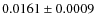 $0.0161\pm0.0009$
