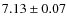 $7.13\pm0.07$
