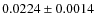 $0.0224\pm0.0014$