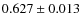 $0.627\pm0.013$