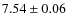 $7.54\pm0.06$