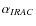 $\alpha_{IRAC}$