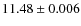$11.48\pm0.006$