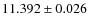 $11.392\pm0.026$