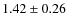 $1.42\pm0.26$