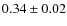 $0.34\pm0.02$