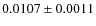 $0.0107\pm0.0011$