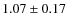 $1.07\pm0.17$