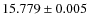 $15.779\pm0.005$