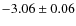 $-3.06\pm 0.06$