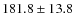 $181.8\pm13.8$