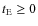 ${t_{\rm E}}\geq 0$