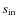 $s_{\rm in}$