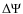 $\Delta \Psi$
