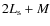 $ 2L_{\rm s}+M$