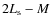 $2L_{\rm s}-M$