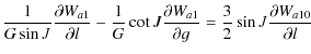 $\displaystyle \frac{1}{G\sin J}\frac{\partial W_{a1}}{\partial l}-\frac{1}{G} \...
...ial W_{a1}}{\partial g} = \frac{3}{2}\sin J \frac{\partial W_{a10}}{\partial l}$