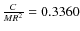 $\frac{C}{MR^2}=0.3360$