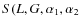 $S(L, G, \alpha_{1}, \alpha_{2}$