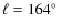 $\ell = 164 \hbox{$^\circ$ }$