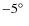 $-5\hbox{$^\circ$ }$