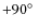 $+90\hbox{$^\circ$ }$
