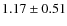 $1.17 \pm 0.51$