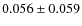 $0.056 \pm 0.059$