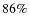 $86\%$