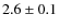 $2.6\pm0.1$