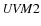 ${\it UVM}2$
